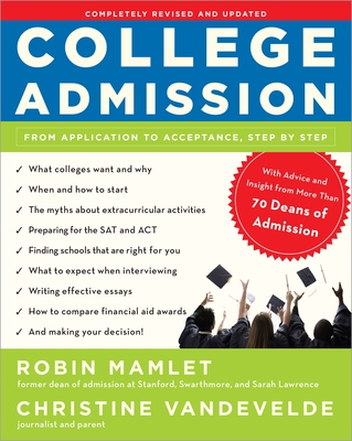 College Admission: From Application to Acceptance, Step by Step - Mamlet, Robin, and Vandevelde, Christine