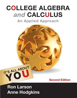 College Algebra and Calculus: An Applied Approach - Larson, Ron, Professor, and Hodgkins, Anne V