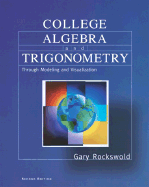 College Algebra and Trigonometry Through Modeling and Visualization