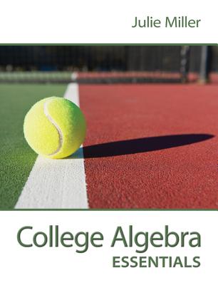 College Algebra Essentials with Aleks 18 Week Access Card - Miller, Julie