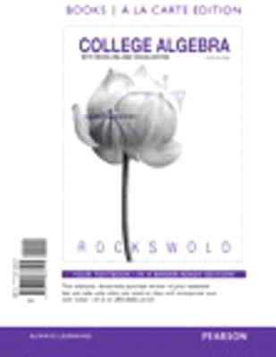 College Algebra with Modeling and Visualization with Mymathlab Access Code - Rockswold, Gary K