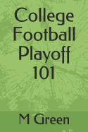 College Football Playoff 101