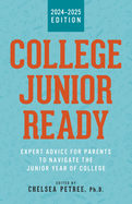 College Junior Ready: Expert Advice for Parents to Navigate the Junior Year of College