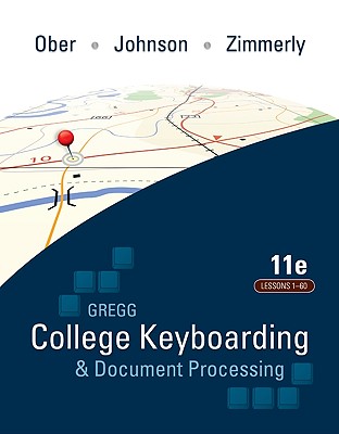 College Keyboarding & Document Processing: Word 2010: Kit 1: Lessons 1-60 - Ober, Scot, Ph.D.