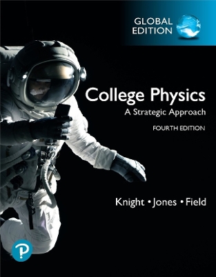College Physics: A Strategic Approach, Global Edition - Knight, Randall, and Jones, Brian, and Field, Stuart