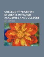 College physics for students in higher academies and colleges