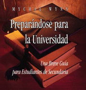 College Planning for High School Students: Spanish Version (Spanish Edition)