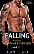 College Romance: Falling For Her Fake Boyfriend Books 1-6