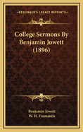 College Sermons by Benjamin Jowett (1896)
