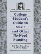 College Student's Guide to Merit and Other No-Need Funding: 2008-2010 - Schlachter, Gail Ann, and Weber, R David