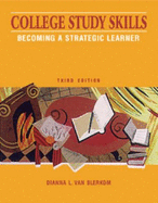 College Study Skills: Becoming a Strategic Learner - Van Blerkom, Dianna L