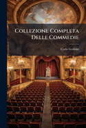Collezione Completa Delle Commedie