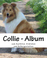 Collie - Album: Zum Ausfullen, Einkleben Und Selbergestalten
