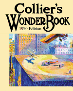 Collier's Wonder Book: 1920 Edition - Harbaugh, Janice (Editor), and Kaempffert, Waldemar