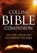 Collins Bible Companion: The Only Book You Need Beside the Bible
