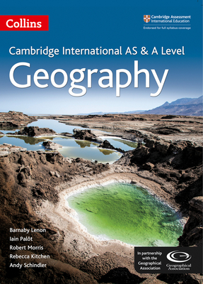 Collins Cambridge as and a Level - Cambridge as and a Level Geography Student Book - Lenon, Barnaby, and Kitchen, Rebecca, and Schindler, Andy