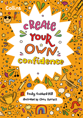 Collins Create Your Own Confidence - Goddard-Hill, Becky