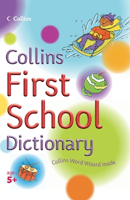 Collins First School Dictionary - Graham, Jock, and Lister, Marie