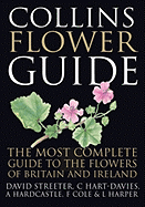 Collins Flower Guide: The Most Complete Guide to the Flowers of Britain and Europe