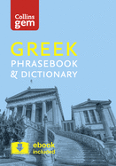 Collins Greek Phrasebook and Dictionary Gem Edition: Essential Phrases and Words in a Mini, Travel-Sized Format