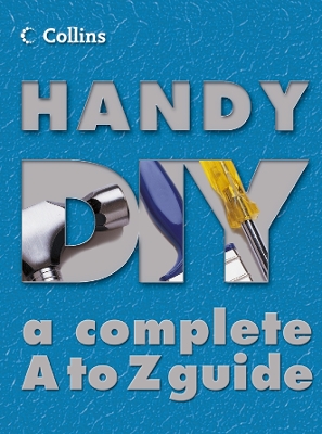 Collins Handy DIY: A Complete A to Z Guide - Jackson, Albert