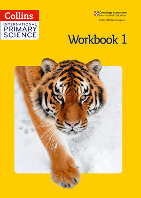 Collins International Primary Science - Workbook 1 - Skillicorn, Phillipa, and Morrison, Karen, and Baxter, Tracey