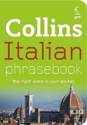 Collins Italian Phrasebook: The Right Word in Your Pocket - Boscolo, Clelia (Consultant editor)