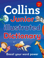 Collins Junior Illustrated Dictionary: Boost Your Word Power, for Age 6+