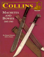 Collins Machetes and Bowies 1845-1965 - Henry, Daniel E