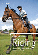 Collins Need to Know? Riding: Expert Instruction for All Ages and Abilities