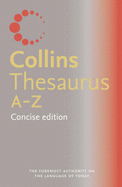 Collins Thesaurus A-Z: Concise