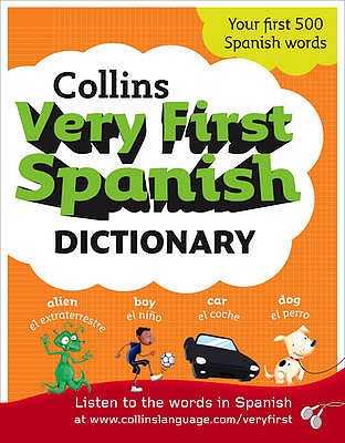 Collins Very First Spanish Dictionary - Collins Dictionaries