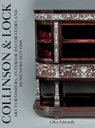Collinson & Lock: Art Furnishers, Interior Decorators and Designers 1870-1900