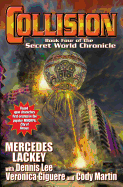 Collision: Book Four in the Secret World Chroniclevolume 4