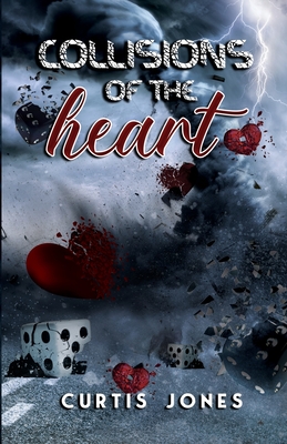 Collisions of the Heart - Jones, Curtis