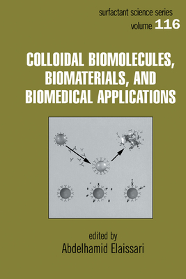 Colloidal Biomolecules, Biomaterials, and Biomedical Applications - Elaissari, Abdelhamid (Editor)