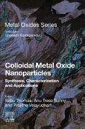 Colloidal Metal Oxide Nanoparticles: Synthesis, Characterization and Applications