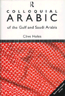 Colloquial Arabic of the Gulf and Saudi Arabia: The Complete Course for Beginners
