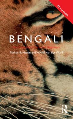 Colloquial Bengali - Nasrin, Mithun B, and Wurff, Wim Van Der