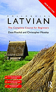 Colloquial Latvian: The Complete Course for Beginners - Moseley, Christopher, and Praulin's, Dace