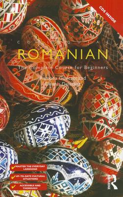 Colloquial Romanian: The Complete Course for Beginners - Goenczoel, Ramona, and Deletant, Dennis