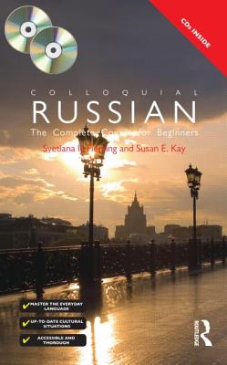 Colloquial Russian: The Complete Course for Beginners - Le Fleming, Svetlana, and Kay, Susan E