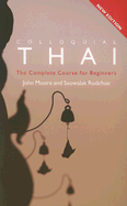 Colloquial Thai the Complete Course for Beginners