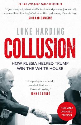 Collusion: How Russia Helped Trump Win the White House - Harding, Luke