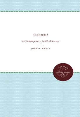 Colombia: A Contemporary Political Survey - Martz, John D