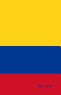 Colombia: Flag Notebook, Travel Journal to Write In, College Ruled Journey Diary