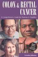 Colon and Rectal Cancer: A Comprehensive Guide for Patients & Families