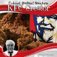 Colonel Harland Sanders: KFC Creator: KFC Creator
