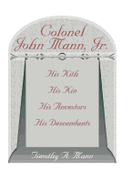 Colonel John Mann, Jr., His Kith, His Kin, His Ancestors, His Descendants, Revised Edition