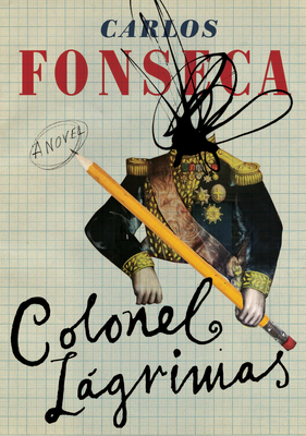 Colonel Lgrimas - Fonseca Surez, Carlos, and McDowell, Megan (Translated by)